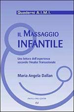 Il massaggio infantile. Una lettura dell'esperienza secondo l'analisi transazionale