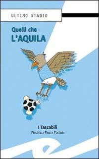 Quelli che l'aquila - copertina