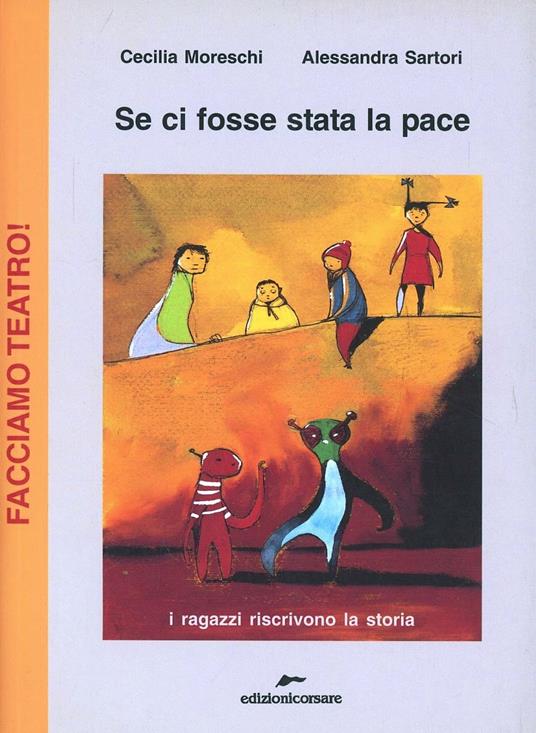 Se ci fosse stata la pace - Cecilia Moreschi,Alessandra Sartori - copertina