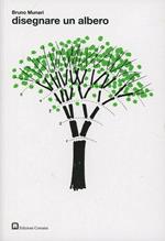 Disegnare un albero. Ediz. illustrata