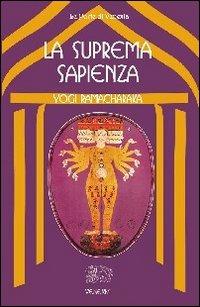 La suprema sapienza. Lo Gnani yoga - yogi Ramacharaka - copertina