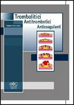 Trombolitici, antitrombotici ed anticoagulanti