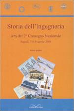 Storia dell'ingegneria. Atti del 2° Congresso nazionale 2008