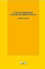 La qualità in riabilitazione. L'outcome come obiettivo di efficacia