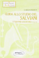 Guida allo studio del Salviani. Studi per saxofono. Vol. 1