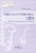 Guida allo studio dell'Orsi. Metodo popolare per saxofono. Con CD Audio