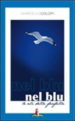 Nel blu. Le ali della farfalla. Con DVD