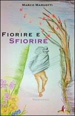 Fiorire e sfiorire