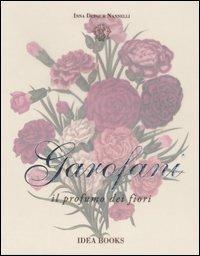 Garofani. Il profumo dei fiori - Inna Dufour Nannelli - copertina