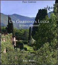 Un giardino di Lucca. La storia illustrata - Paul Gervais - copertina