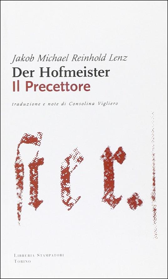 Der Hofmeister-Il precettore. Testo tedesco a fronte - Jacob M. Lenz -  Libro - Libreria Stampatori - | laFeltrinelli