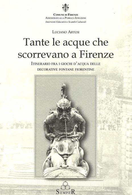 Tante le acque che scorrevano a Firenze - Luciano Artusi - copertina