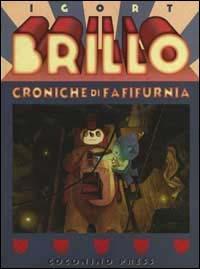 Brillo. Croniche di Fafifurnia - Igort - copertina