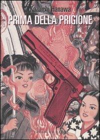 Prima della prigione - Kazuichi Hanawa - copertina