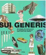 Sui generis. Dal ritratto alla fantascienza. La ridefinizione del genere nella nuova arte italiana