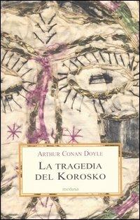 La tragedia del Korosko - Arthur Conan Doyle - copertina