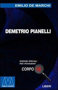 Demetrio Pianelli. Ediz. per ipovedenti - Emilio De Marchi - copertina