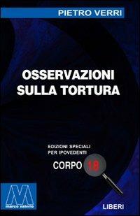 Osservazioni sulla tortura. Ediz. per ipovedenti - Pietro Verri - copertina