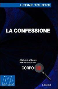 La confessione. Ediz. per ipovedenti - Lev Tolstoj - copertina