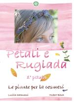 Petali e rugiada. Le piante per la cosmesi