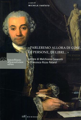 «Parleremo allora di cose, dei persone, di libri...» Lettere di Melchiorre Cesarotti a Francesco Rizzo Pataro - 2