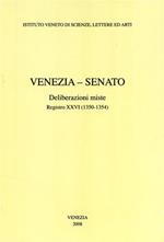 Venezia-Senato. Deliberazioni miste. Registro XXVI (1350-1354). Testo latino a fronte