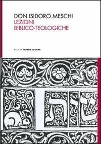 Don Isodoro Meschi. Lezioni biblico-teologiche - Isidoro Meschi - copertina