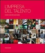 L' impresa del talento. I territori creativi delle aziende italiane