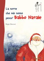 La notte che mio nonno pescò Babbo Natale