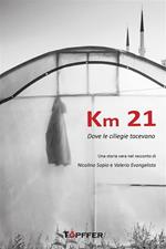 Km 21. Dove le ciliegie tacevano