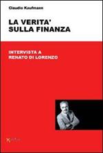 La verità sulla finanza. Intervista a Renato Di Lorenzo