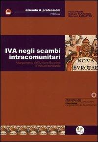 IVA negli scambi intracomunitari. Allargamento dell'Unione Europea e misure transitorie - Paolo Parisi,Michele Plancher,Giovanni Zamatteo - copertina