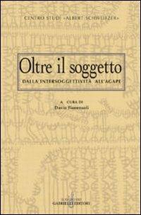 Oltre il soggetto. Dall'intersoggettività all'agape - copertina