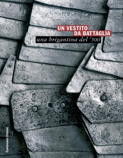 Un vestito da battaglia. Una brigantina del '500 - copertina