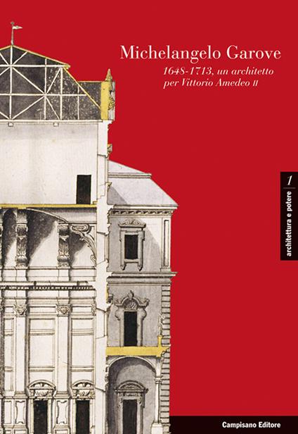 Michelangelo Garove. (1648-1713), un architetto per Vittorio Amedeo II Ediz. italiana, francese e spagnola - copertina