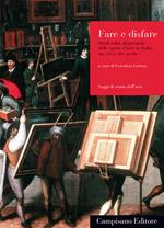 Dare e disfare. Studi sulla dispersione delle opere d'arte in Italia tra XVI e XIX secolo