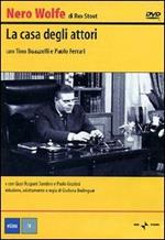 Nero Wolfe. La casa degli attori (DVD)