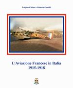 L' aviazione francese in Italia 1915-1918