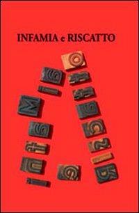 Infamia e riscatto. Oppressione dispotica e rinascita democratica nell'Italia del Novecento - Giovanni Luisè - copertina