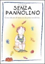  Senza pannolino. Come educare al vasino sin dai primi mesi di vita