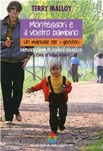 Montessori e il vostro bambino. Un manuale per i genitori