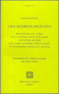 Una modesta proposta. Per evitare che i figli della povera gente d'Irlanda diventino un peso per i loro genitori o per il Paese... Testo inglese a fronte - Jonathan Swift - copertina