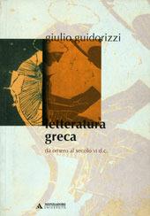 Letteratura greca. Da Omero al secolo VI d. C. - Giulio Guidorizzi - copertina