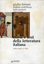 Storia e testi della letteratura italiana. Vol. 1: Dalle origini al 1300