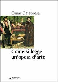 Come si legge un'opera d'arte - Omar Calabrese - copertina