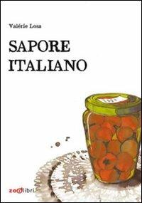 Sapore italiano. Piccole storie di pranzi domenicali - Valèrie Losa - copertina