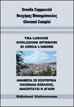 Tra ludiche evoluzioni interiori si cerca l'amore