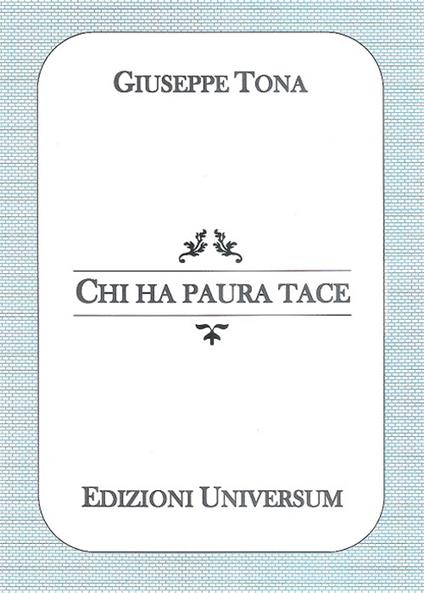 Chi ha paura tace - Giuseppe Tona - copertina