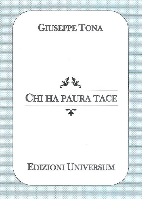 Chi ha paura tace - Giuseppe Tona - copertina