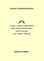 Laura. La donna che domina nella poesia di Petrarca. Analisi comparativa Laura, Beatrice, Fiammetta